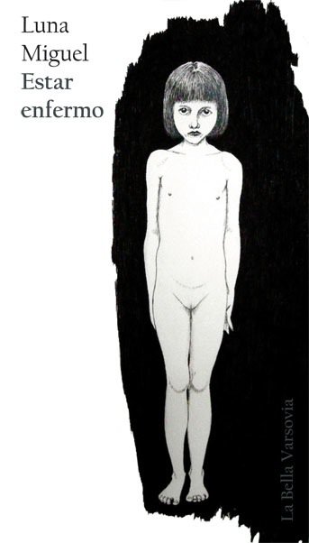 La literatura y la enfermedad: génesis y evolución del tema en Estar enfermo, de Luna Miguel